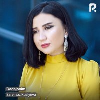 Сарвиноз Рузиева - Dadajonim слушать песню