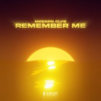 MODERN CLVB - Remember Me слушать песню