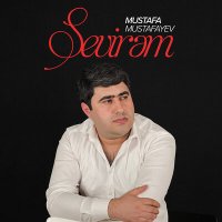 Mustafa Mustafayev - Sevirəm слушать песню