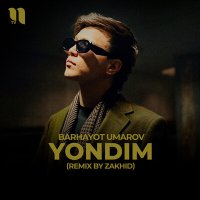 Barhayot Umarov - Yondim слушать песню