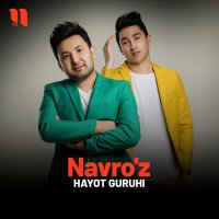 Hayot guruhi - Navro'z слушать песню