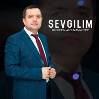 Ikromjon Abdumannopov - Sevgilim слушать песню