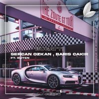 Sercan Ozkan, Barış Çakır, Ruten - Bugatti слушать песню