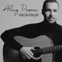 Alaz Pesen - Büklüm Büklüm слушать песню