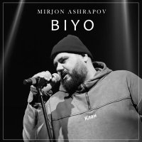 Миржон Ашрапов - Biyo слушать песню