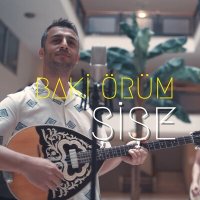 Baki Örüm - Şişe слушать песню