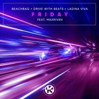 Beachbag, Drive & Beats, Ladina Viva, MaxRiven - Friday слушать песню