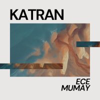 Ece Mumay - Katran слушать песню