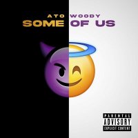 Ato Woody - Some of Us слушать песню