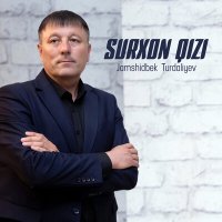 Jamshidbek Turdaliyev - Surxon qizi слушать песню