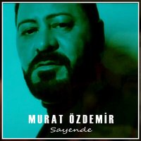 Murat Özdemir - Sayende слушать песню