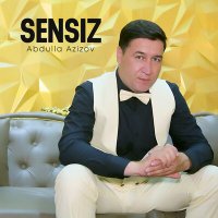 Abdulla Azizov - Sensiz слушать песню