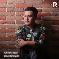 Jasur Rahimxon - Chechaksan слушать песню