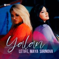 Letife, Maya Sirinova - Yalan (Acoustic Version) слушать песню