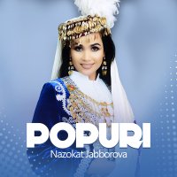 Nazokat Jabborova - Popuri слушать песню