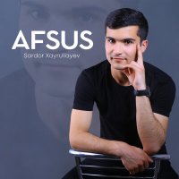 Sardor Xayrullayev - Afsus слушать песню