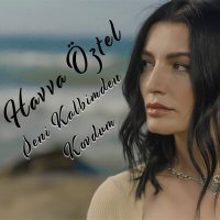 Havva Öztel - Seni Kalbimden Kovdum слушать песню