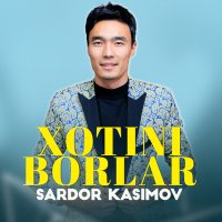 Sardor Kasimov - Xotini borlar слушать песню