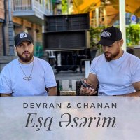 Devran, Chanan - Esq Eserim слушать песню