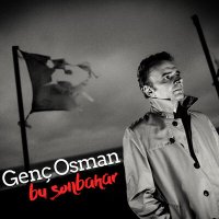 Genç Osman - Bu Sonbahar слушать песню