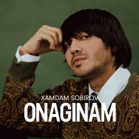 Хамдам Собиров - Onaginam слушать песню