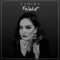 Zahida - Felaket слушать песню