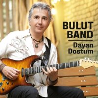 Bulut Band - Dayan dostum слушать песню