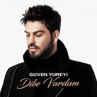 Güven Yüreyi - Dibe Vurdum слушать песню