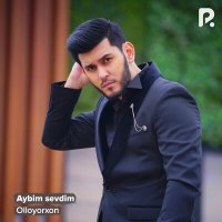 Оллоёрхон - Aybim sevdim слушать песню