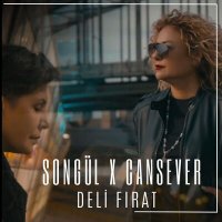 Songül Barış, Cansever - Deli Fırat слушать песню