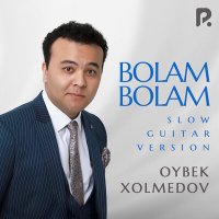 Ойбек Холмедов - Bolam-bolam (guitar version) слушать песню