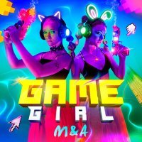 M&A - GAME GIRL слушать песню