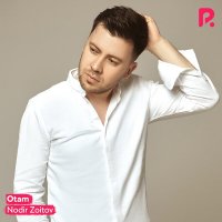 Нодир Зоитов - Otam слушать песню