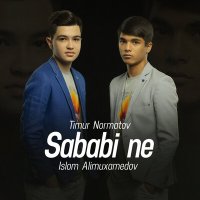 Timur Normatov, Islom Alimuxamedov - Sababi ne слушать песню