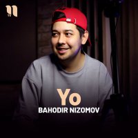 Bahodir Nizomov - Yo слушать песню