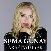 Sema Günay - Araftayım Yar слушать песню