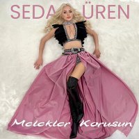 Seda Üren - Melekler Korusun слушать песню