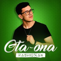 Rashidxan - Ota-ona слушать песню