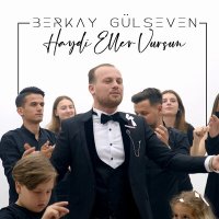 Berkay Gülseven - Haydi Eller Vursun слушать песню