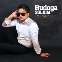 Mirzohid Nur - Hudoga soldim слушать песню