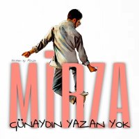 Mirza - Günaydın Yazan Yok слушать песню