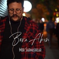 Bora Akın - Mor Sarmaşıklar слушать песню