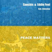 Sanchis & Eddie Feel, Zelenskyy - Peace Matters слушать песню