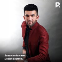 Достон Эргашев - Sanamlardan asra слушать песню