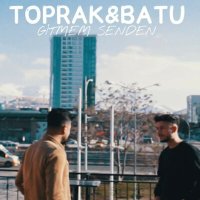 Toprak & Batu - Gitmem Senden слушать песню