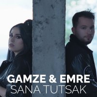 Gamze & Emre - Sana Tutsak слушать песню