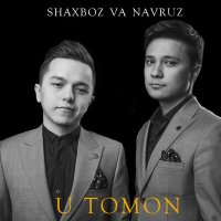 Shaxboz va Navruz - U tomon слушать песню