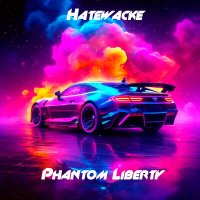 Hatewacke - Phantom Liberty слушать песню