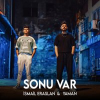 İsmail Eraslan & Yaman - Sonu Var слушать песню