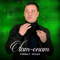 Furqat Shams - Otam-onam слушать песню